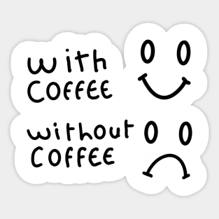 with coffee face vs without coffee face Sticker